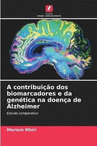 bokomslag A contribuição dos biomarcadores e da genética na doença de Alzheimer