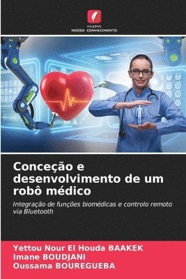 Conceo e desenvolvimento de um rob mdico 1