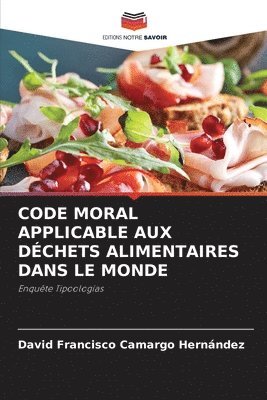 bokomslag Code Moral Applicable Aux Dchets Alimentaires Dans Le Monde