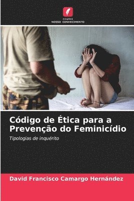 Cdigo de tica para a Preveno do Feminicdio 1