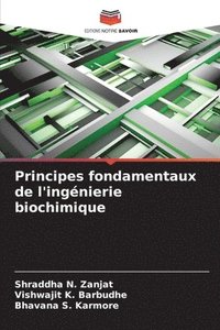 bokomslag Principes fondamentaux de l'ingnierie biochimique