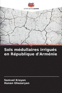 bokomslag Sols mdullaires irrigus en Rpublique d'Armnie