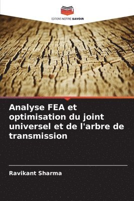 Analyse FEA et optimisation du joint universel et de l'arbre de transmission 1