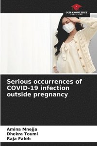 bokomslag Serious occurrences of COVID-19 infection outside pregnancy