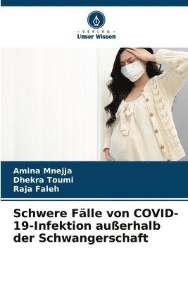 Schwere Flle von COVID-19-Infektion auerhalb der Schwangerschaft 1