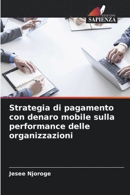 Strategia di pagamento con denaro mobile sulla performance delle organizzazioni 1