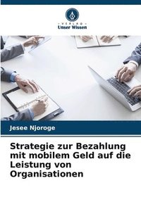 bokomslag Strategie zur Bezahlung mit mobilem Geld auf die Leistung von Organisationen