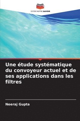 bokomslag Une tude systmatique du convoyeur actuel et de ses applications dans les filtres