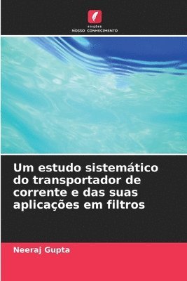 bokomslag Um estudo sistemtico do transportador de corrente e das suas aplicaes em filtros