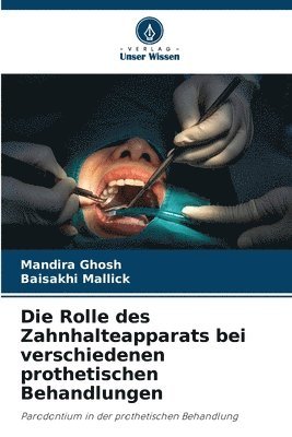 bokomslag Die Rolle des Zahnhalteapparats bei verschiedenen prothetischen Behandlungen