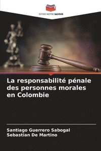 bokomslag La responsabilit pnale des personnes morales en Colombie