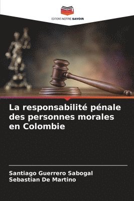 La responsabilit pnale des personnes morales en Colombie 1