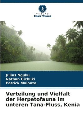 bokomslag Verteilung und Vielfalt der Herpetofauna im unteren Tana-Fluss, Kenia