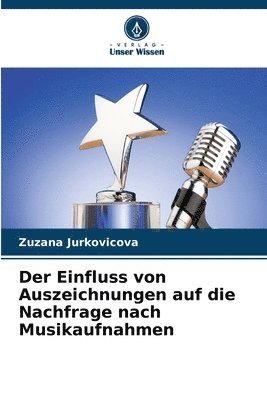 bokomslag Der Einfluss von Auszeichnungen auf die Nachfrage nach Musikaufnahmen