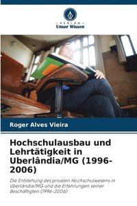 bokomslag Hochschulausbau und Lehrttigkeit in Uberlndia/MG (1996-2006)
