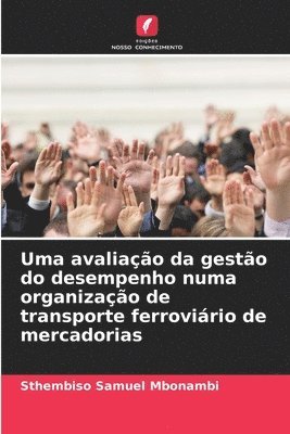 bokomslag Uma avaliao da gesto do desempenho numa organizao de transporte ferrovirio de mercadorias