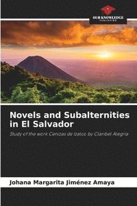 bokomslag Novels and Subalternities in El Salvador