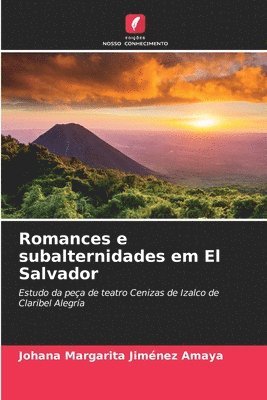 bokomslag Romances e subalternidades em El Salvador