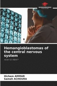 bokomslag Hemangioblastomas of the central nervous system