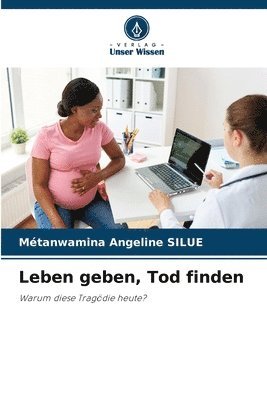 Leben geben, Tod finden 1