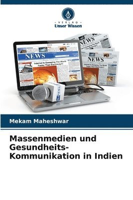 Massenmedien und Gesundheits-Kommunikation in Indien 1