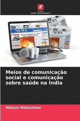 bokomslag Meios de comunicao social e comunicao sobre sade na ndia