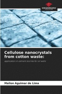 bokomslag Cellulose nanocrystals from cotton waste