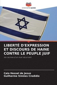 bokomslag Liberté d'Expression Et Discours de Haine Contre Le Peuple Juif