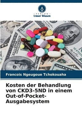 bokomslag Kosten der Behandlung von CKD3-5ND in einem Out-of-Pocket-Ausgabesystem