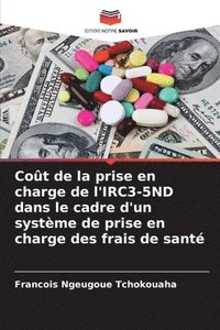 bokomslag Cot de la prise en charge de l'IRC3-5ND dans le cadre d'un systme de prise en charge des frais de sant