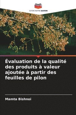 valuation de la qualit des produits  valeur ajoute  partir des feuilles de pilon 1