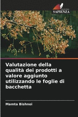 Valutazione della qualit dei prodotti a valore aggiunto utilizzando le foglie di bacchetta 1