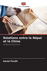 bokomslag Relations entre le Npal et la Chine