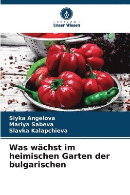 Was wchst im heimischen Garten der bulgarischen 1