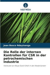 bokomslag Die Rolle der internen Kontrollen fr CSR in der petrochemischen Industrie