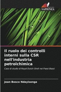 bokomslag Il ruolo dei controlli interni sulla CSR nell'industria petrolchimica