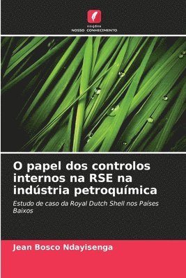 bokomslag O papel dos controlos internos na RSE na indstria petroqumica