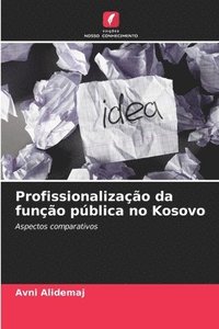 bokomslag Profissionalização da função pública no Kosovo