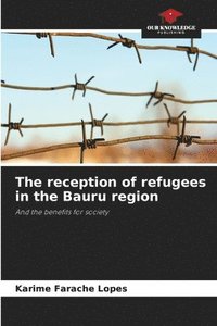 bokomslag The reception of refugees in the Bauru region
