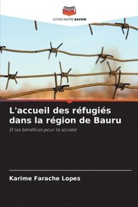 bokomslag L'accueil des rfugis dans la rgion de Bauru