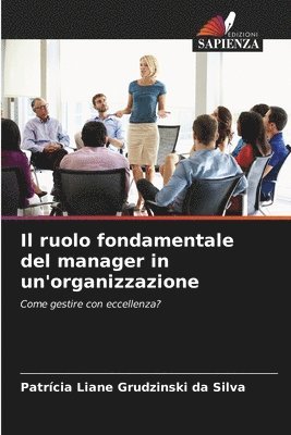 bokomslag Il ruolo fondamentale del manager in un'organizzazione