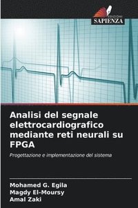 bokomslag Analisi del segnale elettrocardiografico mediante reti neurali su FPGA