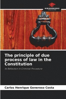 The principle of due process of law in the Constitution 1