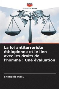 bokomslag La loi antiterroriste thiopienne et le lien avec les droits de l'homme