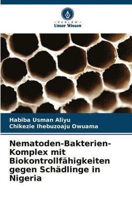 bokomslag Nematoden-Bakterien-Komplex mit Biokontrollfhigkeiten gegen Schdlinge in Nigeria