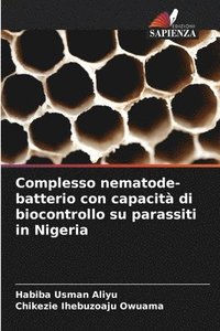 bokomslag Complesso nematode-batterio con capacità di biocontrollo su parassiti in Nigeria