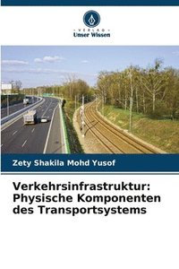 bokomslag Verkehrsinfrastruktur: Physische Komponenten des Transportsystems