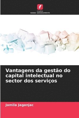 bokomslag Vantagens da gesto do capital intelectual no sector dos servios