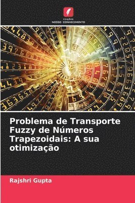 bokomslag Problema de Transporte Fuzzy de Nmeros Trapezoidais