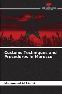 bokomslag Customs Techniques and Procedures in Morocco